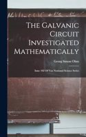 Galvanic Circuit Investigated Mathematically