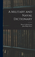 Military and Naval Dictionary