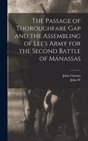 Passage of Thoroughfare Gap and the Assembling of Lee's Army for the Second Battle of Manassas