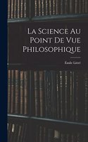 Science Au Point De Vue Philosophique