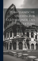 Pompeianische Studien zur Städtekunde des Altertums
