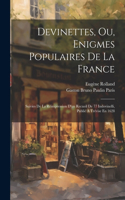 Devinettes, Ou, Enigmes Populaires De La France