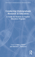 Conducting Undergraduate Research in Education