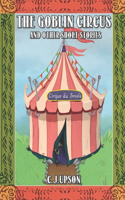 Goblin Circus And Other Short Stories