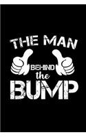 The Man behind the Bump: Notebook Journal Diary 110 Lined pages