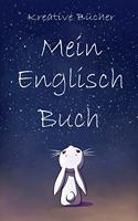 Mein Englisch Buch: Englisch Buch für Kinder mit 50 verschiedenen Übungen zum ausfüllen / DIN A5
