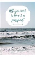 All You Need Is Love & a Passport! Honeymoon Traveldiary