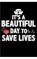 It's A Beautiful Day To Save Lives