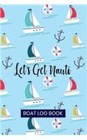 Let's get nauti. Boat Log Book