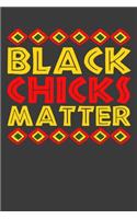 Black Chicks Matter: 6" X 9" Composition Notebook