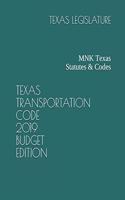 Texas Transportation Code 2019 Budget Edition