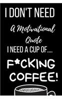 I Don't Need a Motivational Quote