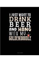 I Just Want to Drink Beer & Hang with My Goldendoodle: Meal Planner