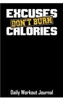 Excuses Don't Burn Calories