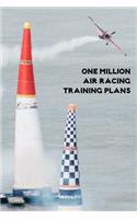 One Million Air Racing Training Plans