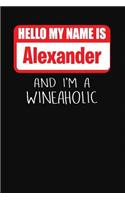 Hello My Name is Alexander And I'm A Wineaholic: Wine Tasting Review Journal