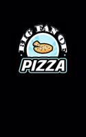 Big Fan of Pizza