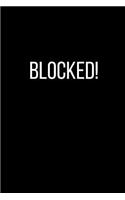 Blocked!