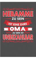 Hebamme Zu Sein Ist Eine Ehre - Oma Zu Sein Ist Unbezahlbar