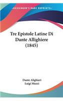 Tre Epistole Latine Di Dante Allighiere (1845)