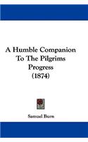 A Humble Companion to the Pilgrims Progress (1874)