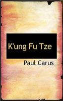 K'Ung Fu Tze: (English)