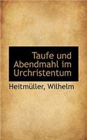 Taufe Und Abendmahl Im Urchristentum