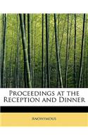 Proceedings at the Reception and Dinner