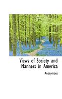 Views of Society and Manners in America