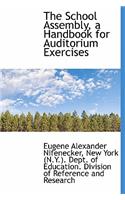 The School Assembly, a Handbook for Auditorium Exercises