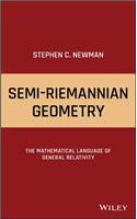 Semi-Riemannian Geometry: The Mathematical Language of General Relativity