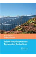 Solar Energy Sciences and Engineering Applications