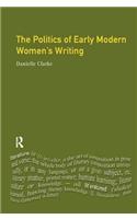 The Politics of Early Modern Women's Writing