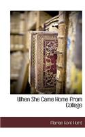 When She Came Home from College