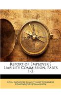 Report of Employer's Liability Commission, Parts 1-2