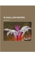 In Shallow Waters