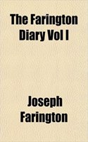 The Farington Diary Vol I