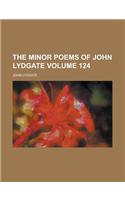 The Minor Poems of John Lydgate Volume 124