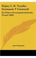 Dejiny C. K. Vyssiho Gymnasia V Litomysli