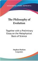 The Philosophy of Evolution