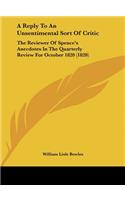 A Reply to an Unsentimental Sort of Critic: The Reviewer of Spence's Anecdotes in the Quarterly Review for October 1820 (1820)