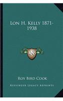 Lon H. Kelly 1871-1938