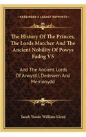 History Of The Princes, The Lords Marcher And The Ancient Nobility Of Powys Fadog V5