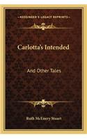 Carlotta's Intended