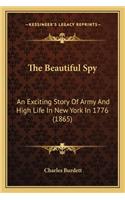 The Beautiful Spy: An Exciting Story Of Army And High Life In New York In 1776 (1865)(English)