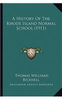 A History Of The Rhode Island Normal School (1911): (English)