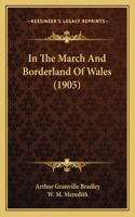 In the March and Borderland of Wales (1905)