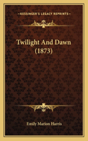 Twilight And Dawn (1873)