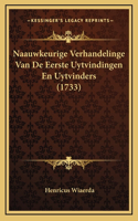 Naauwkeurige Verhandelinge Van De Eerste Uytvindingen En Uytvinders (1733)