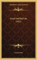 Good And Bad Cats (1911)